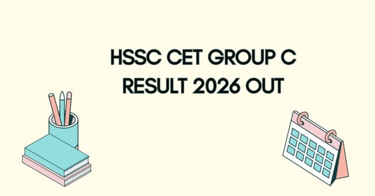 HSSC CET Group C Result 2026 Out – Check Detail Scorecard & Merit List