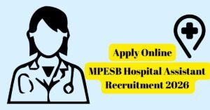 MPESB Hospital Assistant Recruitment 2026 Apply Online